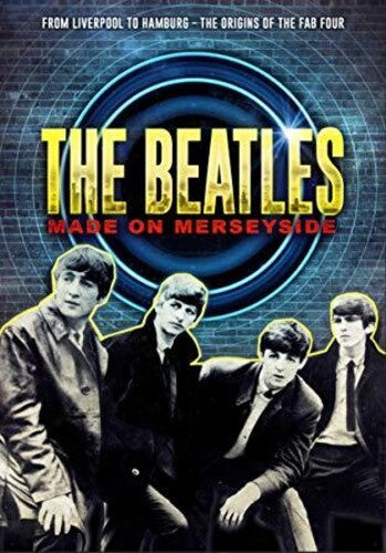 Beatles: Made On Merseyside - Beatles: Made On Merseyside - DVD