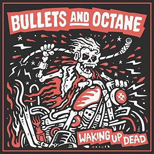 Bullets & Octane - Waking Up Dead - Vinyl Record