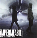 Impermeabili - Non Ci Siamo Per Nessuno - Music CD