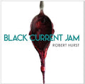 Hurst,robert - Bob's Black Current Jam - Music CD