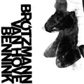 Brotzmann,bennink / Hove,van - 1971 - Music CD