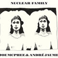 Mcphee,joe / Jaume,andre - Nuclear Family - Music CD