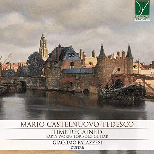 Palazzesi,giacomo - Castelnuovo-tedesco: Time Regained - Music CD