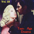 Teenage Dreams V23 (29 Cuts) / Various - Teenage Dreams V23 (29 Cuts) / Various - Music CD