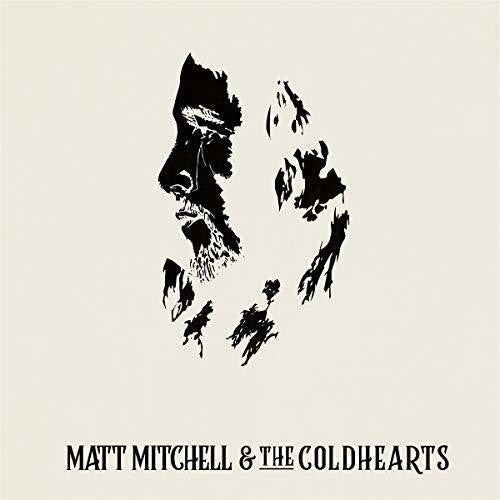 Mitchell,matt & The Coldhearts - Matt Mitchell & The Coldhearts - Music CD
