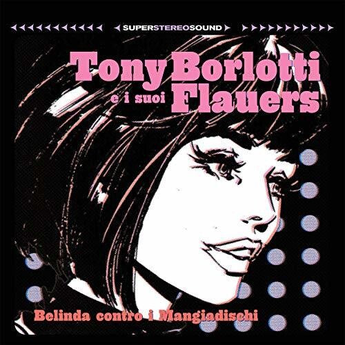 Barlotti,tony / I Suoi Flauers - Belinda Contro I Mangiadischi - Vinyl Record