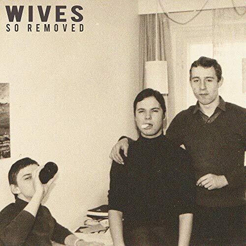 Wives - So Removed - Music CD