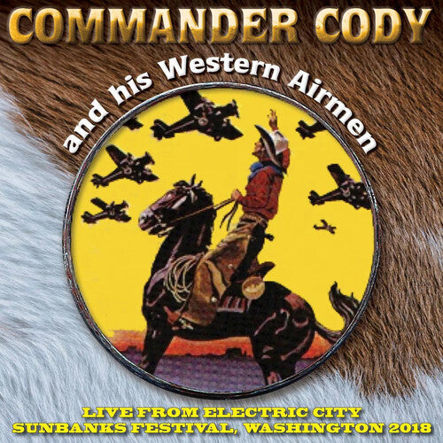 Commander Cody & His Western Airmen - Live From Electric City - Music CD