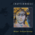 Chapterhouse - Whirlpool: Original Recordings - Music CD