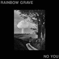 Rainbow Grave - No You - Music CD