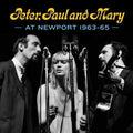 Peter Paul & Mary - Peter Paul & Mary At Newport 63-65 - Music CD