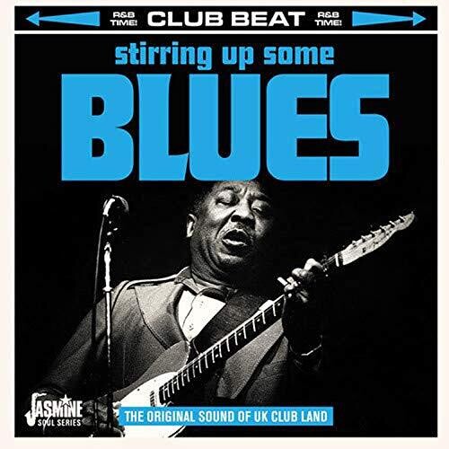 Stirring Up Some Blues: Original Sound Of Uk Club - Stirring Up Some Blues: Original Sound Of Uk Club - Music CD