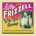 Frizzell,lefty - With You Always: Us Country Chart Hits 1950-1959 - Music CD