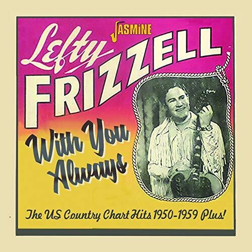 Frizzell,lefty - With You Always: Us Country Chart Hits 1950-1959 - Music CD