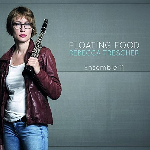 Trescher,rebecca / Ensemble 11 - Floating Food - Music CD
