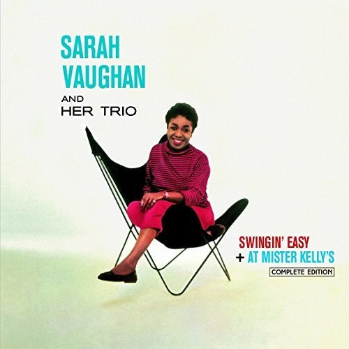 Vaughan,sarah - Swingin Easy / At Mister Kelly's Complete Edition - Music CD