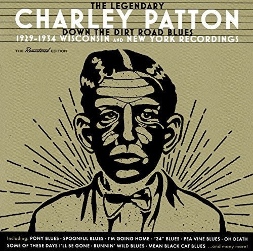 Patton,charley - Down The Dirt Road Blues: 1929-1934 Wisconsin & - Music CD