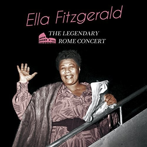 Fitzgerald,ella - Legendary Rome Concert + 6 Bonus Tracks - Music CD