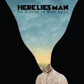 Here Lies Man - No Ground To Walk Upon - Music CD