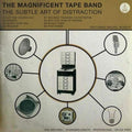 Magnificent Tape Band - Subtle Art Of Distraction - Vinyl Record