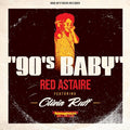 Red Astaire - 90's Baby / Instrumental - Vinyl Record