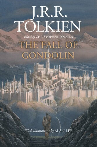 Tolkien,jrr / Tolkien,christopher / Lee,alan - Fall Of Gondolin - Books