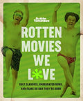 Editors Of Rotten Tomatoes - Rotten Movies We Love - Books