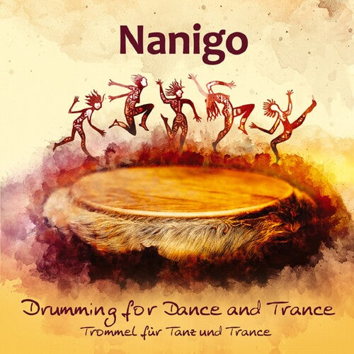 Nanigo - Drumming For Dance And Trance - Music CD