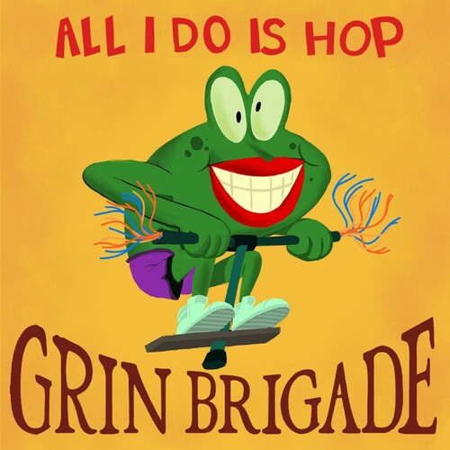 Grin Brigade - All I Do Is Hop - Music CD