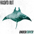 Kash'd Out - Undercover - Music CD
