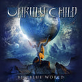 Unruly Child - Big Blue World - Music CD