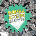 Bomba Estereo - Blow Up - Vinyl Record