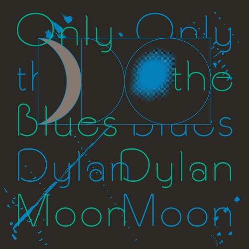 Dylan Moon - Only The Blues - Vinyl Record