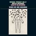 When We Are Inhuman [2LP] Vinyl Record