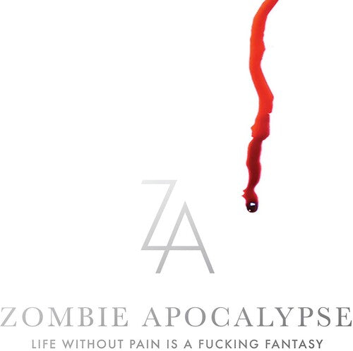 Zombie Apocalypse - Life Without Pain Is A Fucking Fantasy - Music CD