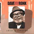 Van Ronk,dave - Sweet & Lowdown - Music CD