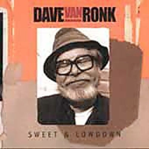 Van Ronk,dave - Sweet & Lowdown - Music CD