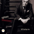 Charlap,bill - Uptown Downtown - Music CD
