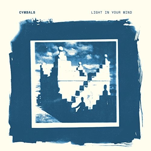 Cymbals - Light In Your Mind - Vinyl Record