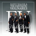 Walker,danny / Fantastic Violinaires - Fresh Wind - Music CD