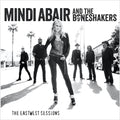 Mindi Abair & The Boneshakers - The Eastwest Sessions - Music CD