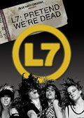 L7: Pretend We're Dead - L7: Pretend We're Dead - Blu-ray