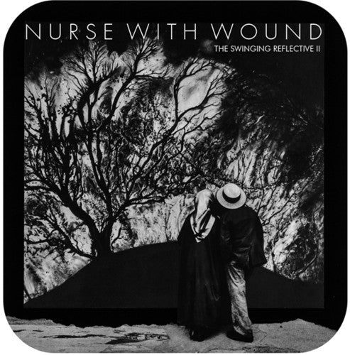 Nurse With Wound - Swinging Reflective Ii - Music CD