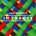 Wobble,jah - In Trance - Music CD