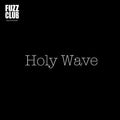 Holy Wave - Fuzz Club Session - Vinyl Record