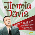 Davis,jimmie - Don't Take My Sunshine Away: Vintage Hillbilly - Music CD