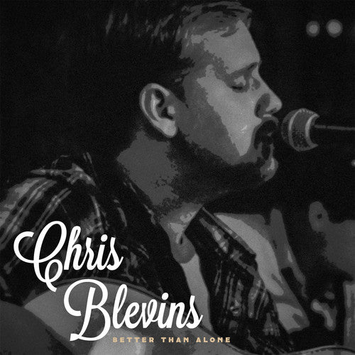 Blevins,chris - Better Than Alone - Music CD