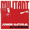 Junior Natural / Sly & Robbie - Militant - Vinyl Record