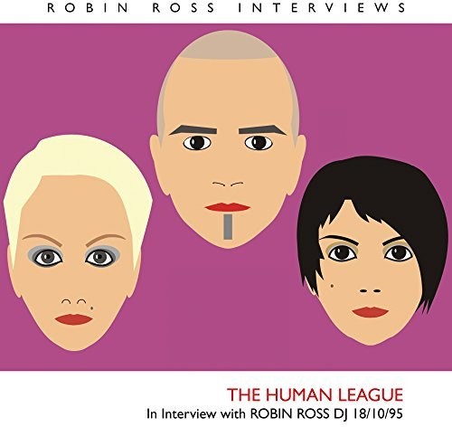 Human League - Interview With Robin Ross 18/10/95 - Music CD