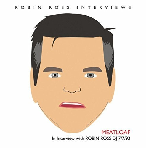 Meatloaf - Interview With Robin Ross 7/7/93 - Music CD
